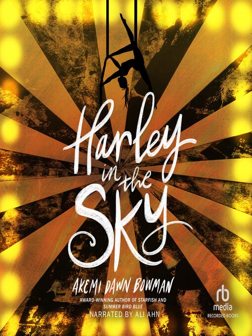 Title details for Harley in the Sky by Akemi Dawn Bowman - Available